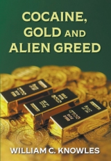 Cocaine, Gold and Alien Greed