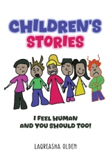 Children’s Stories : I Feel Human and YOU Should Too