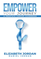 Empower Your Journey; A Prostate Cancer Guidebook