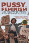 PUSSY, FEMINISM AND THE MARK OF WOMEN IN THE HISTORY OF MANKIND.