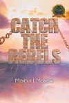 Catch The Rebels
