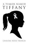 A Tumor Named Tiffany
