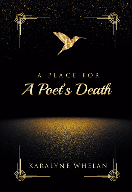 A PLACE FOR A Poet's Death