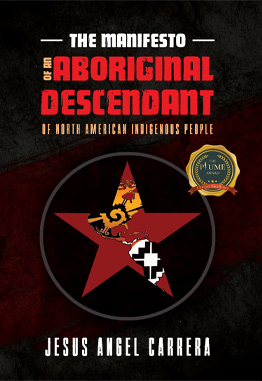 The Manifesto of an Aboriginal Descendant of North American Indigenous People