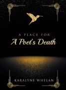 A PLACE FOR A Poet's Death