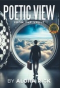 POETIC VIEW: From The Vault by <mark>Aloha Rick</mark>