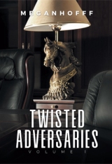 Twisted Adversaries: Volume 1