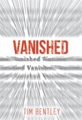 Vanished by <mark>Tim Bentley</mark>