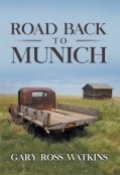 Road Back to Munich by <mark>Gary Ross Watkins</mark>