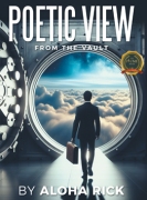 POETIC VIEW: From The Vault