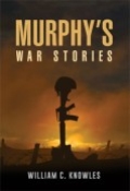 Murphy's War Stories by <mark>William C. Knowles</mark>