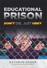 EDUCATIONAL PRISON Don’t die, Just Obey