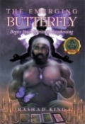 The Emerging Butterfly: Begin your Spiritual Awakening by <mark>Rashad King</mark>