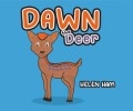 Dawn the Deer by <mark>Helen Ham</mark>